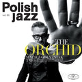 Golyzniak,maciej Trio - Orchid: Polish Jazz Vol 85 - Music CD