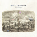Shall We Hope Music CD