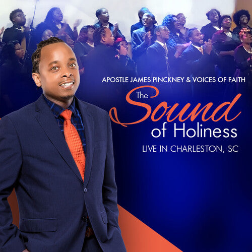 Pinckney,james Apostle & Voices Of Faith - Sound Of Holiness (live In Charleston, Sc) - Music CD