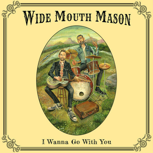Wide Mouth Mason - I Wanna Go With You - Music CD