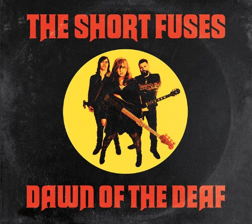 Short Fuses - Dawn Of The Deaf - Music CD