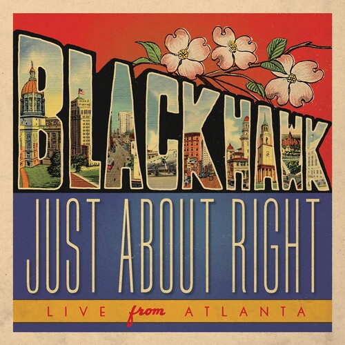 Blackhawk - Just About Right: Live From Atlanta - Music CD