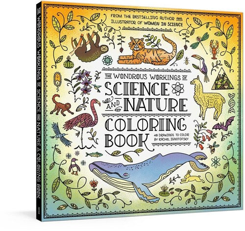 Ignotofsky,rachel - Wondrous Workings Of Science And Nature Coloring - Books