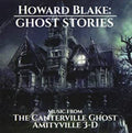 Blake,howard - Ghost Stories: Canterville Ghost & Amityville 3d - Music CD