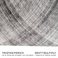 Perich,tristan / Perkins,douglas - Drift Multiply - Music CD