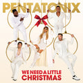 Pentatonix - We Need A Little Christmas - Music CD