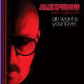 All I Want Is Your Love [LP] Vinyl Record