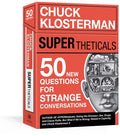 Klosterman,chuck - Supertheticals 50 New Hyperthetical Questions For - Games