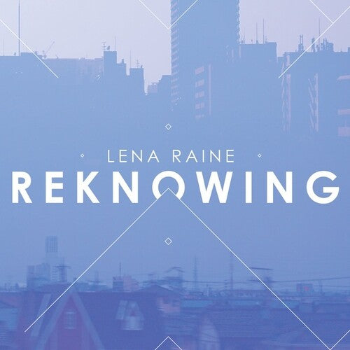 Raine,lena - Reknowing - Vinyl Record