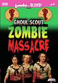 Ghoul Scout Zombie Massacre - Ghoul Scout Zombie Massacre - DVD
