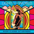 Poor Clare Sisters Arundel - Light For The World - Music CD