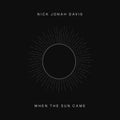 Davis,nick Jonah - When The Sun Came - Vinyl Record