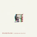 Fraites,jeremiah - Piano Piano - Vinyl Record