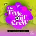Time-out Crew - Hey Diddle Diddle - Music CD