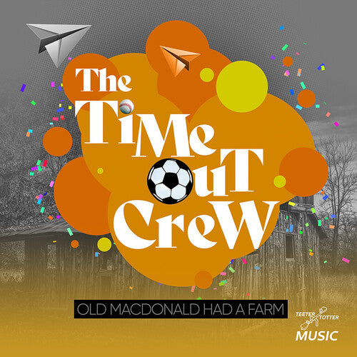 Time-out Crew - Old Macdonald Had A Farm - Music CD