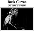 Curran,buck - No Love Is Sorrow - Music CD