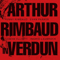 Rimbaud,penny - Arthur Rimbaud In Verdun - Music CD