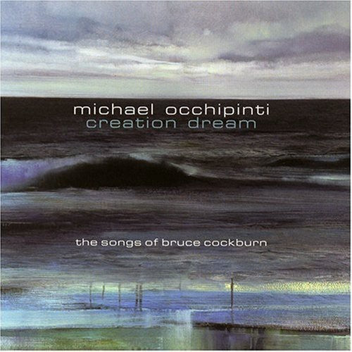 Occhipinti,michael - Creation Dream: Songs Of Bruce Cockburn - Music CD