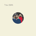 Trau - 33/45 Cd - Music CD