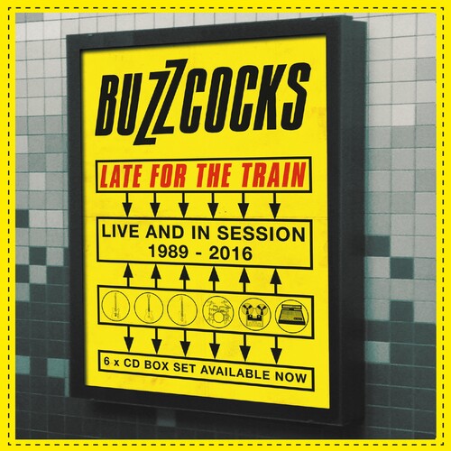 Buzzcocks - Late For The Train: Live & In Session 1989-2016 - Music CD