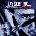 Beal,jeff - Jay Sebring - Cutting To The Truth: Original - Music CD