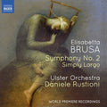Brusa / Ulster Orchestra / Rustione - Symphony 2 / Simply Largo - Music CD