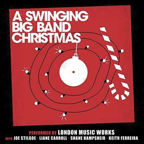 London Music Works / Stilgoe,joe / Carroll,liane - Swinging Big Band Christmas - Music CD