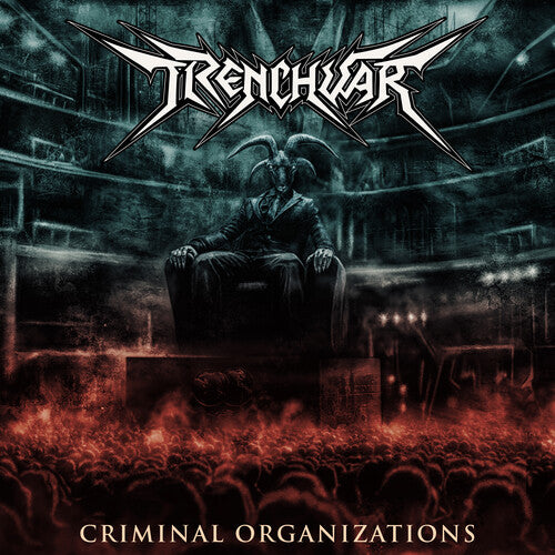Trenchwar - Criminal Organizations - Music CD