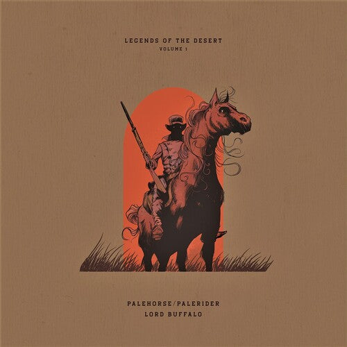 Palehorse / Palerider & Lord Buffalo - Legends Of The Desert: Vol 1 - Music CD