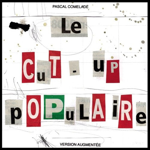 Comelade,pascal - Le Cut-up Populaire (version Augmentee) - Music CD