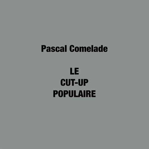 Comelade,pascal - Le Cut-up Populaire - Vinyl Record