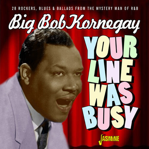 Kornegay,big Bob - Your Line Was Busy: 28 Rockers Blues & Ballads - Music CD