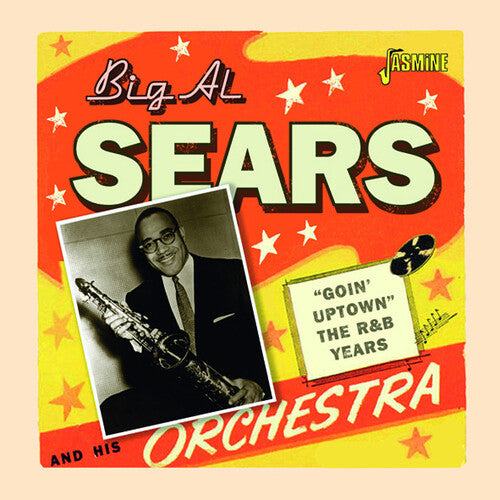Sears,big Al - Goin Uptown: The R&b Years - Music CD