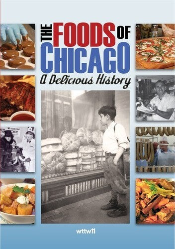 Foods Of Chicago: A Delicious History - Foods Of Chicago: A Delicious History - DVD