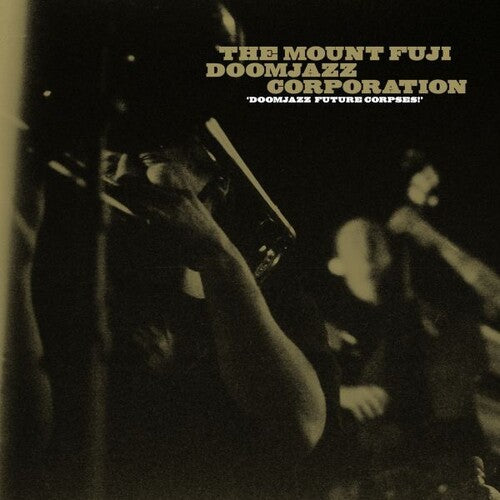 Mount Fuji Doomjazz Corporation - Doomjazz Future Corpses - Music CD