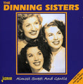 Dinning Sisters - Almost Sweet & Gentle - Music CD