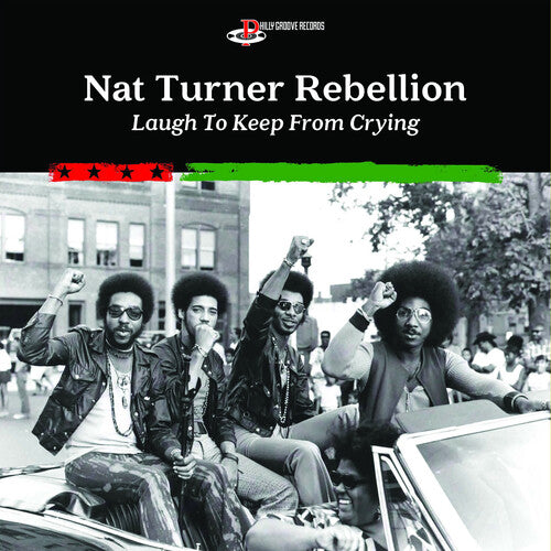 Nat Turner Rebellion - Laugh To Keep From Crying - Music CD