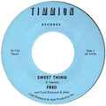 Fred - Sweet Thing / She's Outta Sight (inst.) - Vinyl Record
