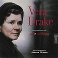 Dickson,andrew - Vera Drake / All Or Nothing / O.s.t. - Music CD