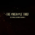 Pineapple Thief - Soord Sessions 4 - Vinyl Record