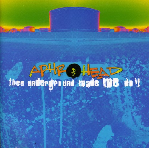 Aphrohead - Thee Underground Made Me Do It - Music CD