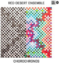 Red Desert Ensemble - Chorochronos - Music CD