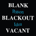 Poison Idea - Blank Blackout Vacant - Vinyl Record