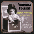 Klein,janet & Her Parlor Boys - Yiddisha Follies - Music CD