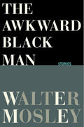 Mosley,walter - Awkward Black Man - Books