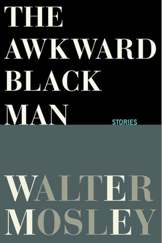 Mosley,walter - Awkward Black Man - Books