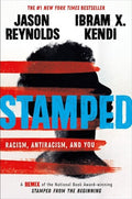 Reynolds,jason / Kendi,ibram X - Stamped Racism Antiracism And You - Books