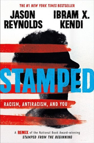 Reynolds,jason / Kendi,ibram X - Stamped Racism Antiracism And You - Books
