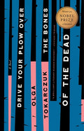 Tokarczuk,olga / Lloyd-jones,antonia - Drive Your Plow Over The Bones Of The Dead - Books