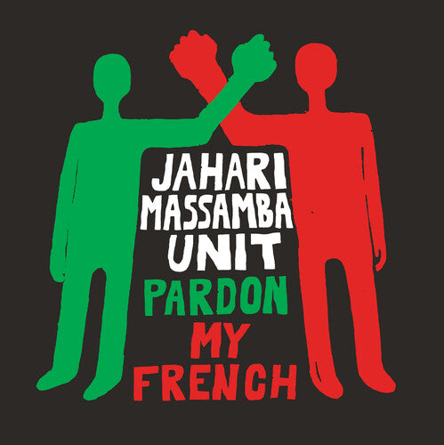 Jahari Massamba Unit - Pardon My French - Music CD